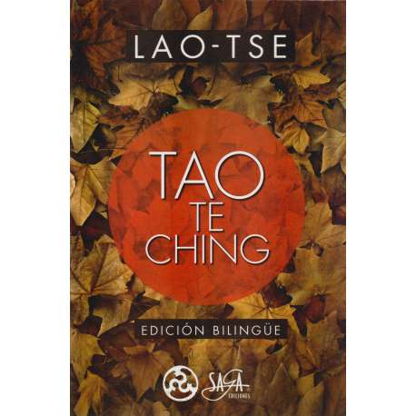 Tao Te Ching. Ed. Bilingüe.