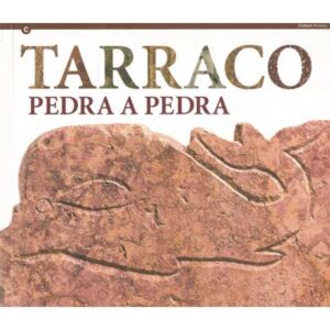Tarraco. Pedra a pedra