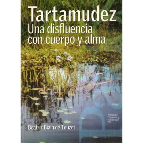Tartamudez. Una disfluencia con cuerpo y alma