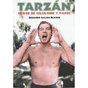 Tarzán. Héroe de celuloide y papel