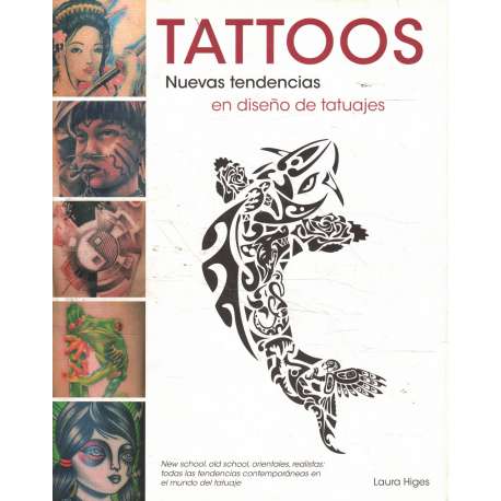 Tattoos. Nuevas tendencias en diseño de tatuajes