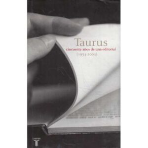 Taurus. Cincuenta años de una editorial (1954-2004)