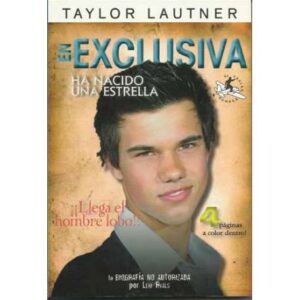 Taylor Lautner en exclusiva ha nacido una estrella