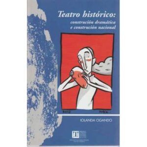 Teatro histórico: construción dramática e construción nacional