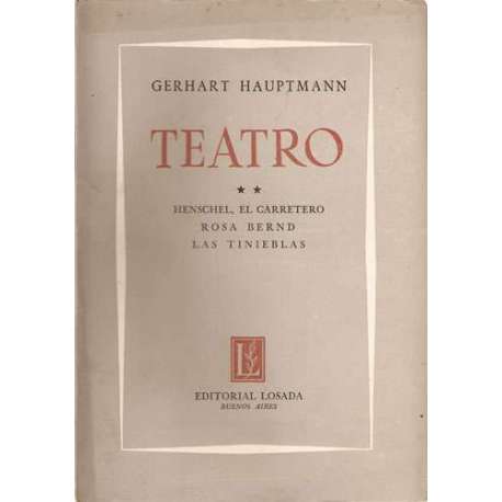 Teatro II: Henschel, el carretero / Rosa Bernd / Las tinieblas