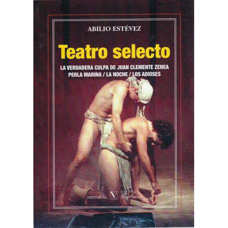 Teatro selecto. La verdadera culpa de Juan Clemente Zenea. Perla marina. La noche. Los adioses