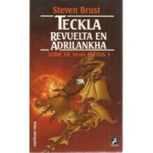 Teckla revuelta en adrilankha. Serie de Vlad Taltos 3