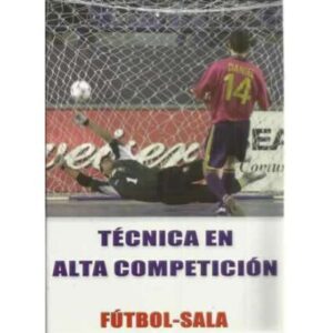 Técnica en alta competición. Fútbol-sala