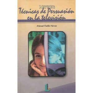 Técnicas de persuasión en la televisión