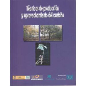 Técnicas de producción y aprovechamiento del castaño