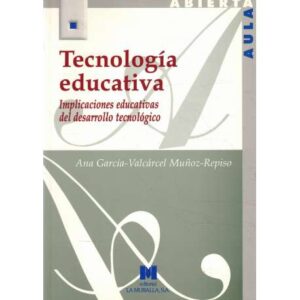Tecnología educativa. Impliaciones educativas del desarrollo tecnológico