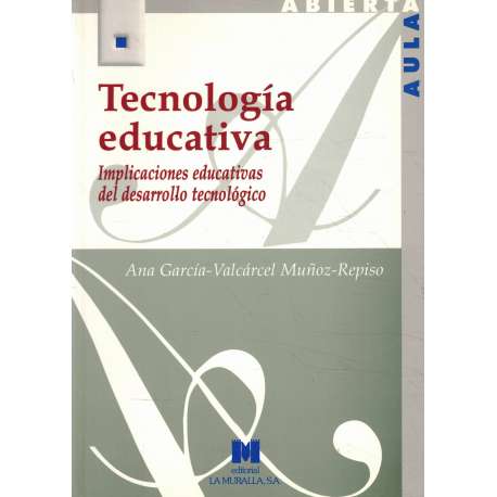 Tecnología educativa. Impliaciones educativas del desarrollo tecnológico