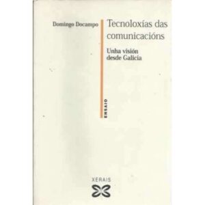 Tecnoloxías das comunicacións. Unha visión desde Galicia