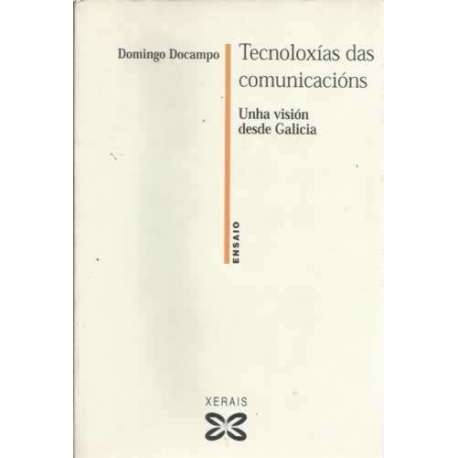Tecnoloxías das comunicacións. Unha visión desde Galicia