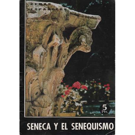 Temas españoles Nº 463: Séneca y el senequismo