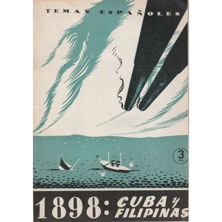Temas españoles Nº 98: España 1898. Cuba y Filipinas