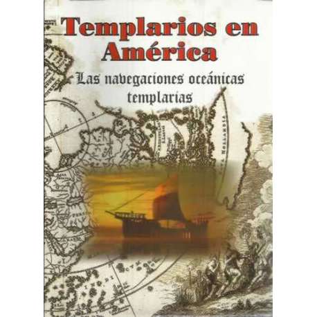 Templarios en América. Las navegaciones oceánicas templarias