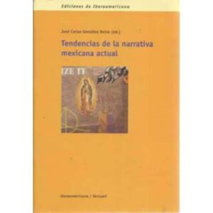 Tendencias de la narrativa mexicana actual