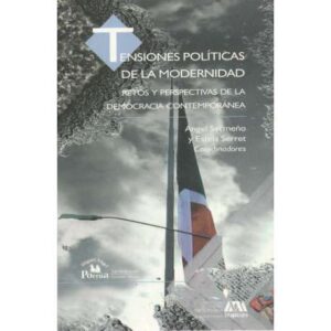 Tensiones políticas de la modernidad