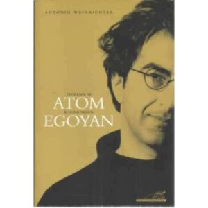 Teorema de Atom. El cine según Egoyan