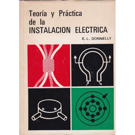 Teoría y práctica de la instalación eléctrica