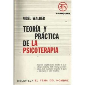 TEORÍA Y PRÁCTICA DE LA PSICOTERAPIA