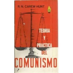 TEORÍA Y PRÁCTICA DEL COMUNISMO. Una introducción