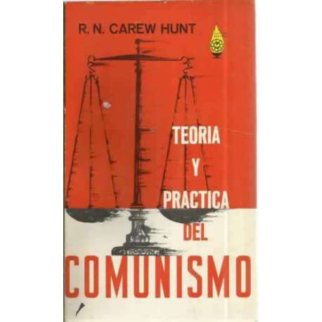 TEORÍA Y PRÁCTICA DEL COMUNISMO. Una introducción