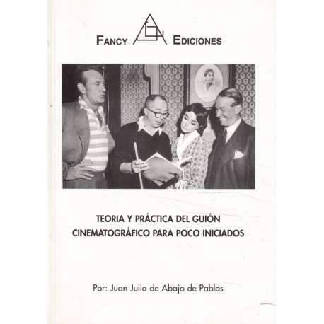 Teoría y práctica del guión cinematográfico para poco iniciados