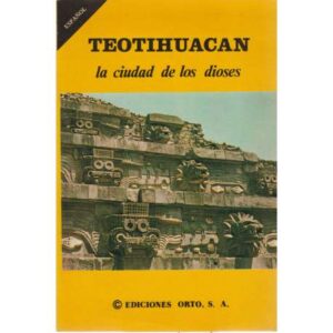 Teotihuacan. La ciudad de los dioses