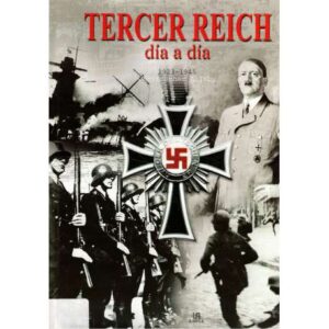 Tercer Reich día a día. 1923-1945