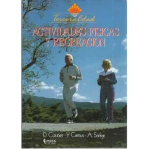 Tercera edad. Actividades físicas y recreación