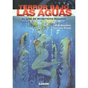 Terror bajo las aguas. El cine de los monstruos marinos