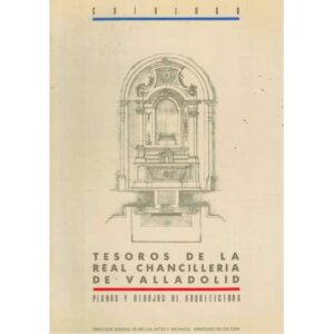 Tesoros de la Real Chancilleria de Valladolid