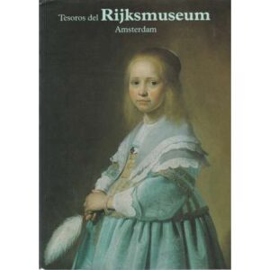 Tesoros del Rijksmuseum. Amsterdam