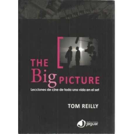 The big picture. Lecciones de cine de toda una vida en el set