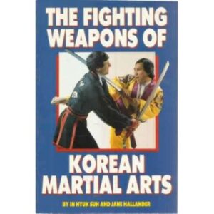 The fighting weapons of korean martial arts