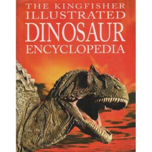 The kingfisher illustrated dinosaur encyclopedia