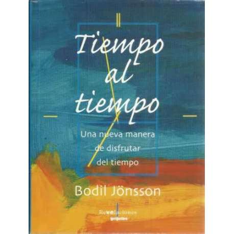 Tiempo al tiempo. Una nueva manera de disfrutar del tiempo