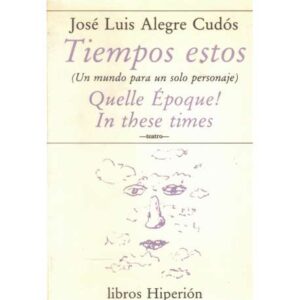 Tiempos estos. Un mundo para un solo personaje