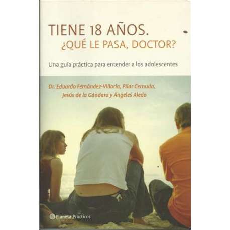 Tiene 18 años, ¿qué le pasa doctor?