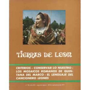 Tierras de León. nº28. 30 de septiembre de 1977. Criterios. Conservar lo nuestro. Los mosaicos romanos de Quintana del marco. El