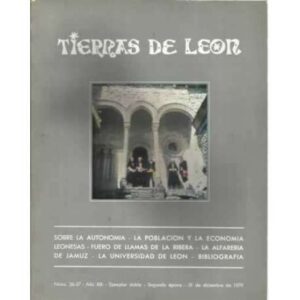 Tierras de León. nº36-37. 31 de diciembre de 1979. Sobre la autonomía. La población y la economía leonesas. Fuera de llamas de l