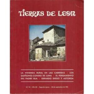 Tierras de León. nº44. 30 de septiembre de 1981. La vivienda rural en las Cabreras. Los Quiñones-Condes de Luna. El pensamiento