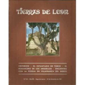 Tierras de León. nº45. 31 de diciembre de 1981. Criterios. El infantado de Torio. El romancero de los argüellos. Encuentro con l