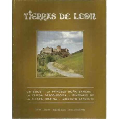 Tierras de León. nº47. 30 de junio de 1982. Criterios. La princesa Doña Sancha. La Cepeda desconocida. Itinerario de la Picara J