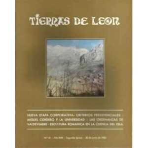 Tierras de León. nº51. 30 de junio de 1983. Nueva etapa corporativa criterios presidenciales. Miguel Cordero y la universidad. L