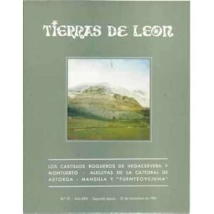 Tierras de León. nº57. 31 de diciembre de 1984. Los castillos roqueros de Vegacervera y Montuerto. Aleluyas de la catedral de As