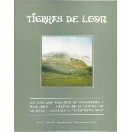 Tierras de León. nº57. 31 de diciembre de 1984. Los castillos roqueros de Vegacervera y Montuerto. Aleluyas de la catedral de As