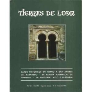 Tierras de León. nº58. 31 de marzo de 1985. Datos históricos en torno a San Andrés del Rabanedo. La familia matriarcal de Fornel
